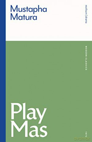 Play Mas (Modern Classics) - Mustapha Matura [KSIĄŻKA]