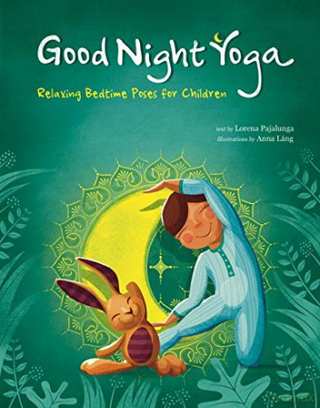 Play Yoga: Good Night Friends: Bedtime Relaxing Poses for Children: Relaxing Bedtime Poses for Children - Lorena Pajalunga [KSIĄŻKA]