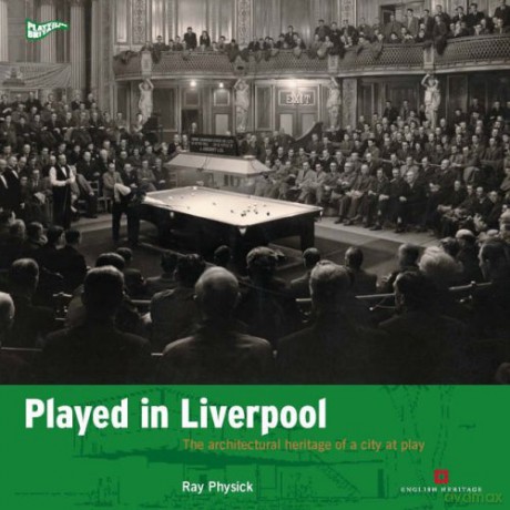 Played in Liverpool: Charting the heritage of a city at play: NO. 4 (Played in Britain) - Ray Physick [KSIĄŻKA]