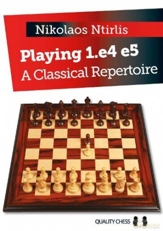 Playing 1.e4 e5: A Classical Repertoire - Nikolaos Ntirlis [KSIĄŻKA]