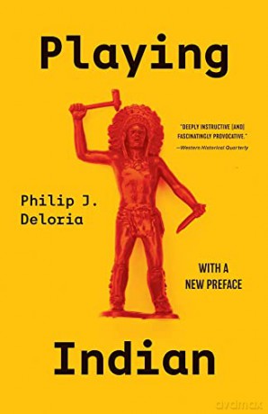 Playing Indian (Yale Historical Publications Series) - Philip J. Deloria [KSIĄŻKA]
