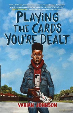 Playing the Cards You're Dealt: A family story with depth and heart by award-winning author Varian Johnson - Varian Johnson [KSIĄŻKA]