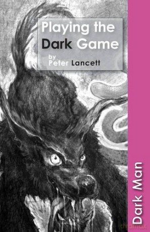 Playing the Dark Game (Dark Man) - Peter Lancett [KOMIKS]