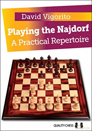 Playing the Najdorf: A Practical Repertoire - David Vigorito [KSIĄŻKA]