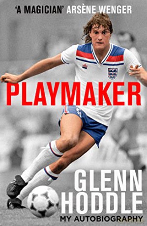 Playmaker: My Life and the Love of Football - Glenn Hoddle [KSIĄŻKA]