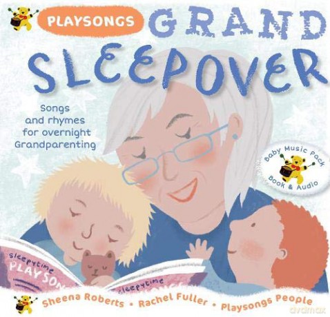 Playsongs Grand Sleepover: Songs and rhymes for overnight grandparenting (Grand Playsongs) - Fuller [KSIĄŻKA]