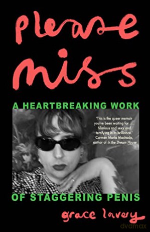 Please Miss: A Heartbreaking Work of Staggering Penis - Grace Lavery [KSIĄŻKA]