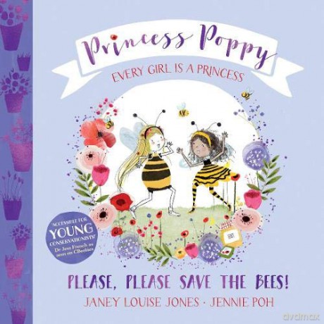Please Please Save The Bees (Princess Poppy) - Janey Jones [KSIĄŻKA]