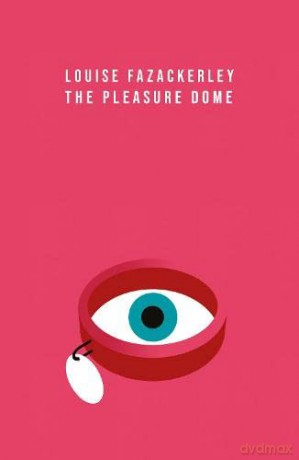 Pleasure Dome - Louise Fazackerley [KSIĄŻKA]