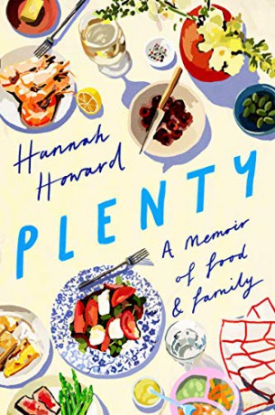 Plenty: A Memoir of Food and Family - Hannah Howard [KSIĄŻKA]
