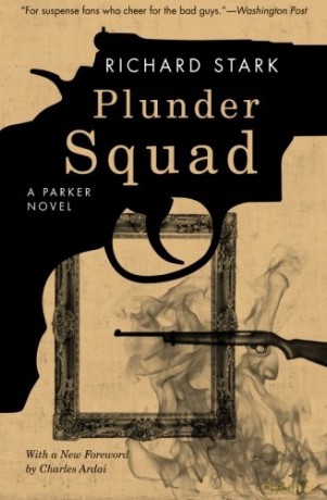 Plunder Squad: A Parker Novel (Parker Novels) - Richard Stark [KSIĄŻKA]