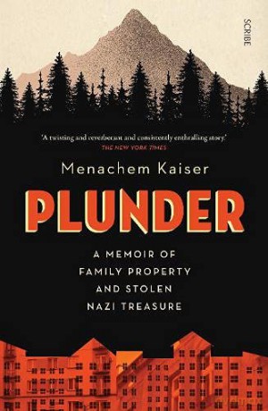 Plunder: a memoir of family property and stolen Nazi treasure - Menachem Kaiser [KSIĄŻKA]