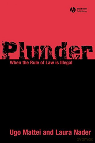 Plunder: When the Rule of Law is Illegal - Ugo Mattei [KSIĄŻKA]