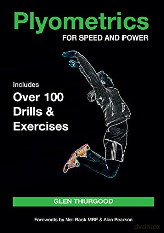 Plyometrics for Speed and Power: Includes over 100 Drills and Exercises - Glen Thurgood [KSIĄŻKA]