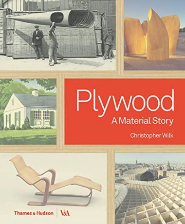 Plywood: A Material Story (Victoria and Albert Museum) - Christopher Wilk [KSIĄŻKA]