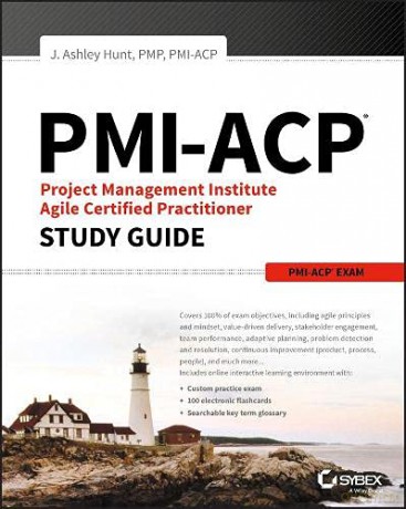 PMI-ACP Project Management Institute Agile Certified Practitioner Exam Study Guide - J. Ashley Hunt [KSIĄŻKA]