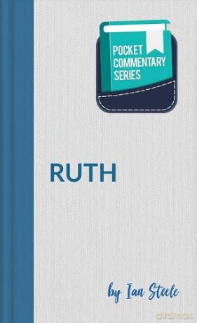 Pocket Commentary Series - Ruth - Ian Steele [KSIĄŻKA]