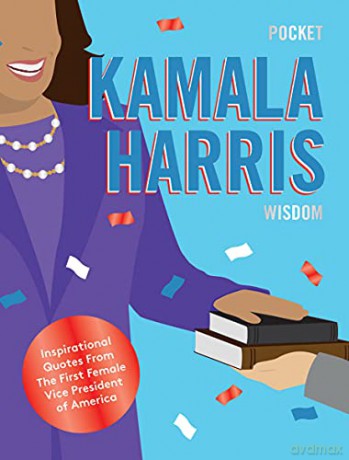 Pocket Kamala Harris Wisdom: Inspirational Quotes From The First Female Vice President of America (Pocket Wisdom) - Hardie Grant Books [KSIĄŻKA]