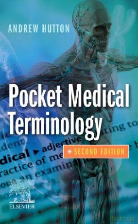 Pocket Medical Terminology - Andrew Hutton BSc MSc [KSIĄŻKA]