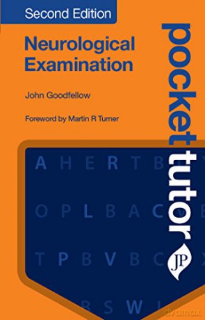 Pocket Tutor Neurological Examination, Second Edition - John Goodfellow [KSIĄŻKA]