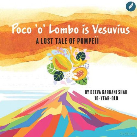 Poco'o'Lombo is Vesuvius: A lost Tale of Pompeii - Deeva Karnani Shah [KSIĄŻKA]
