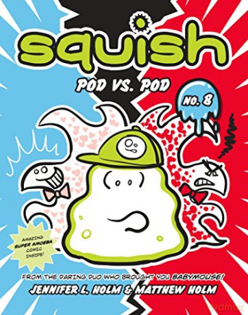 Pod vs. Pod (Squish): 8 - Jennifer L. Holm [KOMIKS]