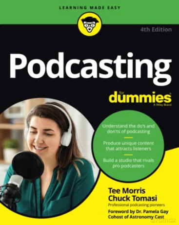 Podcasting For Dummies, 4th Edition - Tee Morris [KSIĄŻKA]