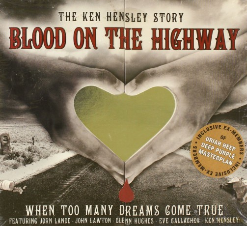 The Ken Hensley Story: Blood On The Highway [CD]