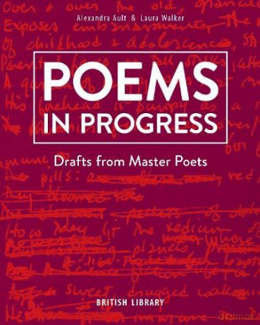 Poems in Progress: Drafts from Master Poets - Alexandra Ault and Laura Walker (eds) [KSIĄŻKA]