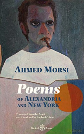 Poems of Alexandria and New York - Ahmed Morsi [KSIĄŻKA]