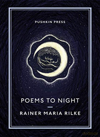 Poems to Night (Pushkin Collection): Rainer Maria Rilke - Rainer Maria Rilke [KSIĄŻKA]