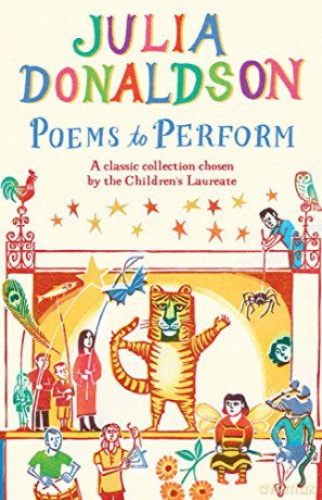 Poems to Perform: A Classic Collection Chosen by the Children's Laureate - Julia Donaldson [KSIĄŻKA]