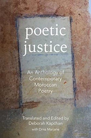 Poetic Justice: An Anthology of Contemporary Moroccan Poetry (CMES Modern Middle East Literatures in Translation Series) - Deborah Kapchan [KSIĄŻKA]