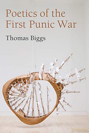Poetics of the First Punic War - Thomas Biggs [KSIĄŻKA]