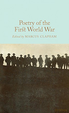 Poetry of the First World War (Macmillan Collector's Library, 141) - Marcus Clapham [KSIĄŻKA]