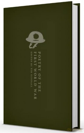Poetry of the First World War: An Anthology (Oxford World's Classics Hardback Collection) - Tim Kendall [KSIĄŻKA]