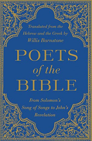 Poets of the Bible: From Solomon's Song of Songs to John's Revelation - Willis Barnstone [KSIĄŻKA]