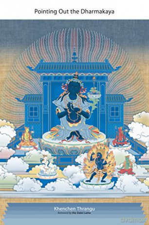 Pointing Out the Dharmakaya: Teachings on the Ninth Karmapa's Text - Khenchen Thrangu [KSIĄŻKA]