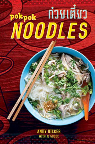 Pok Pok Noodles: Recipes from Thailand and Beyond - Andy Ricker [KSIĄŻKA]