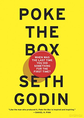 Poke the Box: When Was the Last Time You Did Something for the First Time? - Seth Godin [KSIĄŻKA]