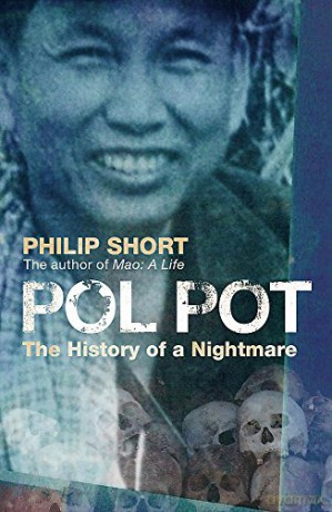Pol Pot: The History of a Nightmare - Philip Short [KSIĄŻKA]
