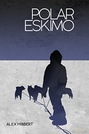 Polar Eskimo - Alex Hibbert [KSIĄŻKA]