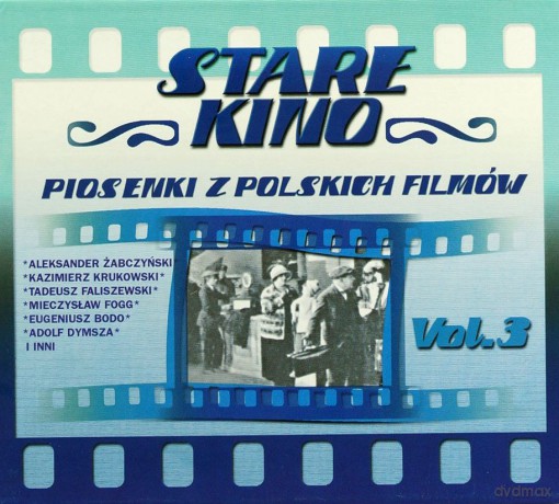 Stare Kino Piosenki Z Polskich Filmów: Pieśniarz Warszawy Część 3 [CD]