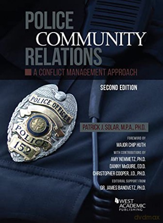 Police Community Relations: A Conflict Management Approach (Higher Education Coursebook) - Patrick J. Solar [KSIĄŻKA]