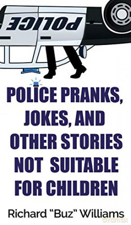 Police Pranks, Jokes, and Other Stories Not Suitable For Children - Richard Williams [KSIĄŻKA]