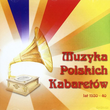 Muzyka Polskich Kabaretów Lat 1930-40 [CD]