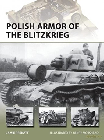 Polish Armor of the Blitzkrieg: 224 (New Vanguard) - Jamie Prenatt [KSIĄŻKA]