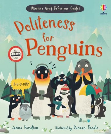 Politeness for Penguins (Good Behaviour Guides) - Zanna Davidson [KSIĄŻKA]