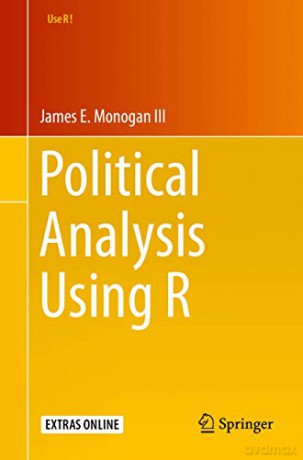 Political Analysis Using R (Use R!) - James E. Monogan III [KSIĄŻKA]