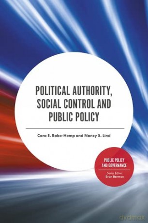 Political Authority, Social Control and Public Policy (Public Policy and Governance) - Cara E. Rabe-Hemp [KSIĄŻKA]